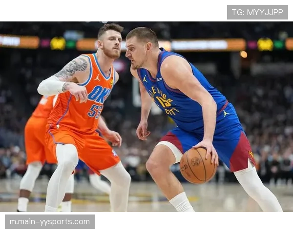 掘金阿德尔曼增加固定战术跑位，降低对约基奇个人策应绝对依赖